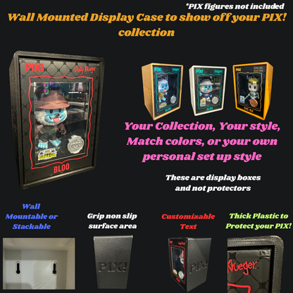 PIX! Display Case